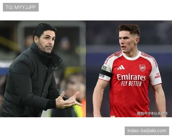 阿尔特塔谈约克雷斯表现 枪手前锋本轮攻入两球